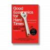 Good Economics for Hard Times เศรษฐศาสตร์ที่ดีในยามยาก
